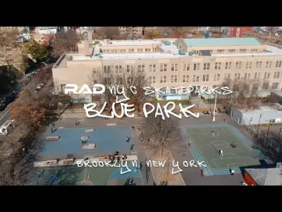 RAD NYC SKATEPARKS - MARTINEZ PLAYGROUND “BLUE PARK” - BROOKLYN, NY