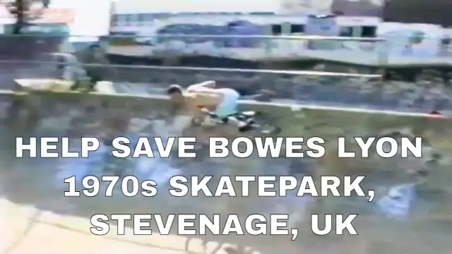 HELP SAVE BOWES LYON 1970s SKATEPARK, STEVENAGE, UK